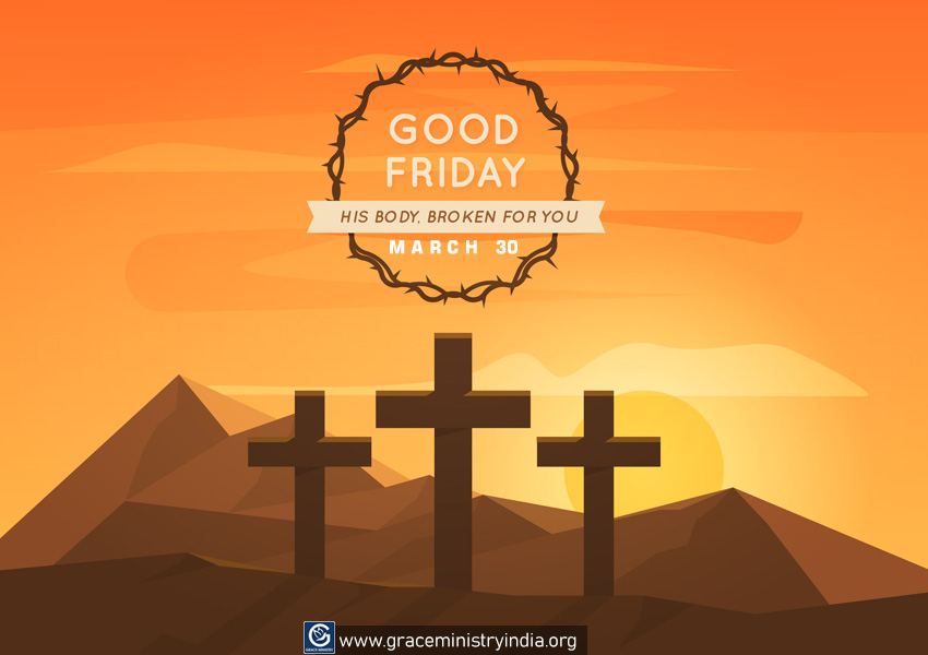 Grace Ministry Mangalore wishes blessed Good Friday 2018. Praying that the Lord holds you in His love & blesses you with His grace on this day. 